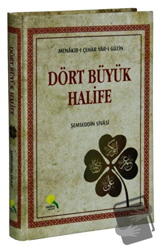 Dört Büyük Halife (Ciltli) - Şemseddin Sivasi - Medine Yayınları - Fiy