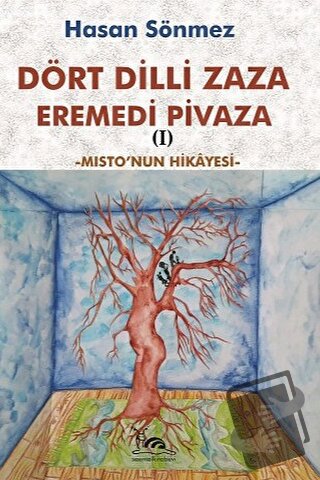 Dört Dilli Zaza Eremedi Pivaza - Misto'nun Hikayesi - Hasan Sönmez - S