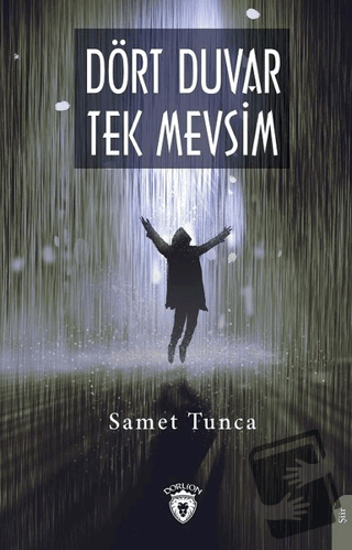 Dört Duvar Tek Mevsim - Samet Tunca - Dorlion Yayınları - Fiyatı - Yor