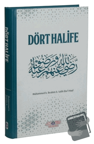 Dört Halife (Ciltli) - Muhammed B. İbrahim B. Salih Eba’l-Hayl - Nebev