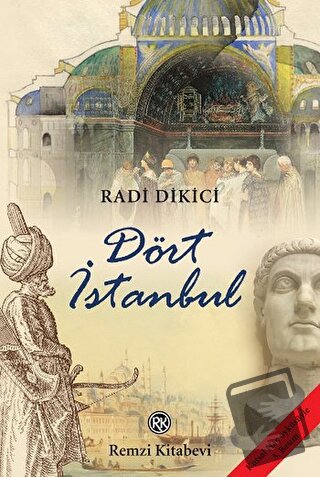 Dört İstanbul - Radi Dikici - Remzi Kitabevi - Fiyatı - Yorumları - Sa