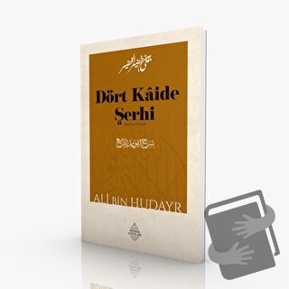 Dört Kaide Şerhi - Ali bin Hudayr - Minber Yayınları - Fiyatı - Yoruml