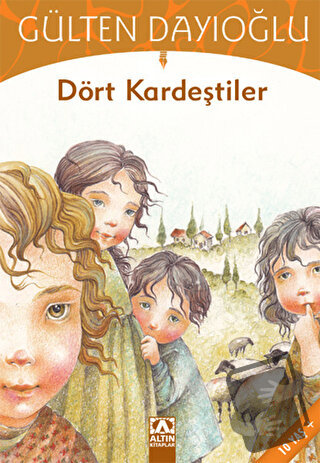 Dört Kardeştiler - Gülten Dayıoğlu - Altın Kitaplar - Fiyatı - Yorumla