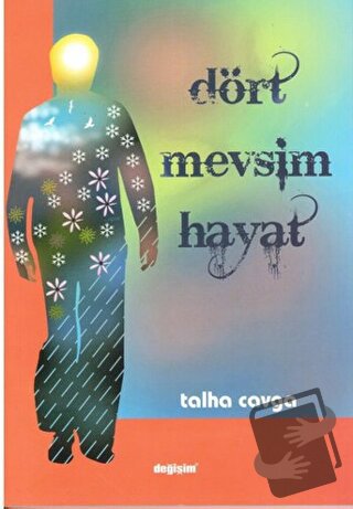 Dört Mevsim Hayat - Talha Cavga - Değişim Yayınları - Fiyatı - Yorumla