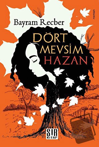 Dört Mevsim Hazan - Bayram Recber - Sır Kitap - Fiyatı - Yorumları - S