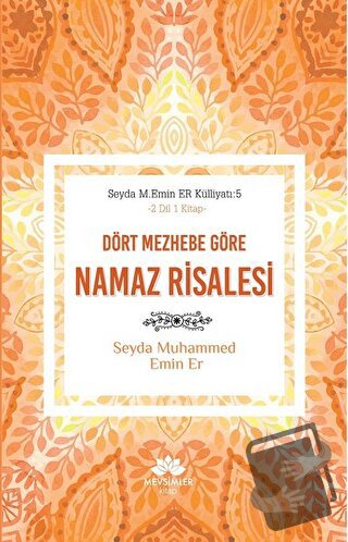 Dört Mezhebe Göre Namaz Risalesi - Seyda Muhammed Emin Er - Mevsimler 