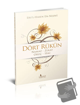 Dört Rükün - Ebu'l Hasan Ali En-Nedvi - Risale Yayınları - Fiyatı - Yo