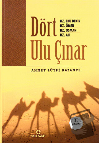 Dört Ulu Çınar - Ahmet Lütfi Kazancı - Ensar Neşriyat - Fiyatı - Yorum