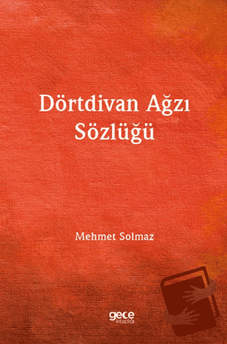 Dörtdivan Ağzı Sözlüğü - Mehmet Solmaz - Gece Kitaplığı - Fiyatı - Yor