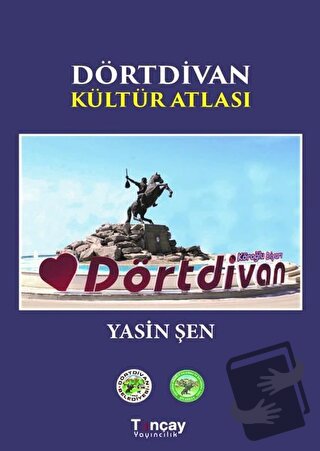 Dörtdivan Kültür Atlası (Ciltli) - Yasin Şen - Tunçay Yayıncılık - Fiy