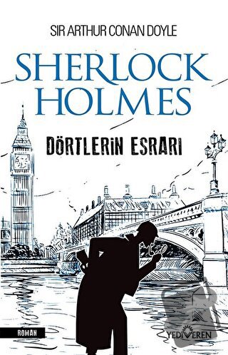 Dörtlerin Esrarı - Sherlock Holmes - Sir Arthur Conan Doyle - Yedivere