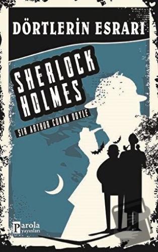 Dörtlerin Esrarı - Sherlock Holmes - Sir Arthur Conan Doyle - Parola Y