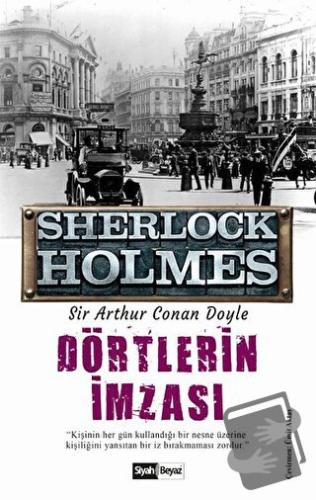 Dörtlerin İmzası - Sherlock Holmes - Sir Arthur Conan Doyle - Siyah Be