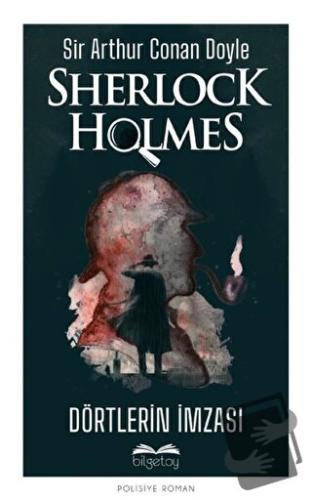 Dörtlerin İmzası - Sherlock Holmes - Sir Arthur Conan Doyle - Bilgetoy