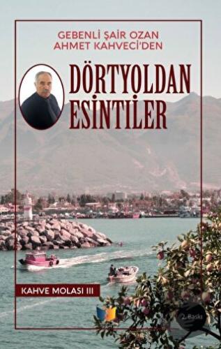 Dörtyoldan Esintiler - Ahmet Kahveci - Ateş Yayınları - Fiyatı - Yorum