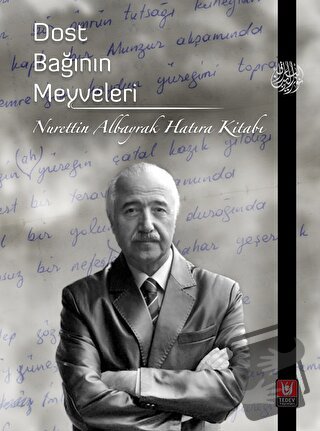 Dost Bağının Meyveleri - Kolektif - Türk Edebiyatı Vakfı Yayınları - F