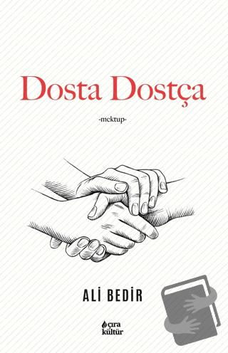 Dosta Dostça - Ali Bedir - Çıra Yayınları - Fiyatı - Yorumları - Satın