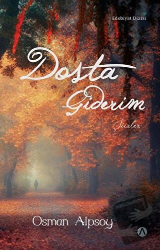 Dosta Giderim - Osman Alpsoy - Ares Yayınları - Fiyatı - Yorumları - S