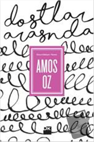 Dostlar Arasında - Amos Oz - Doğan Kitap - Fiyatı - Yorumları - Satın 