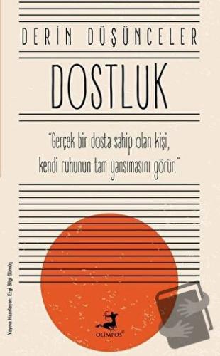 Dostluk - Derin Düşünceler - Ezgi Bilgi Gümüş - Olimpos Yayınları - Fi