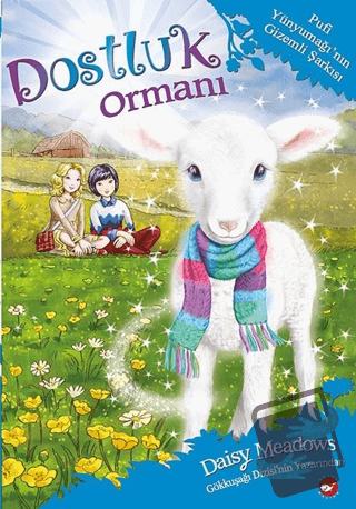 Dostluk Ormanı 12 - Pufi Yünyumağı'nın Gizemli Şarkısı - Daisy Meadows