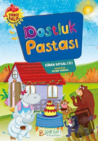 Dostluk Pastası - Kübra Soysal Cici - Pırıltı Kitapları - Erkam - Fiya