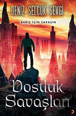 Dostluk Savaşları (Ciltli) - Deniz Selçuk Sevgi - Cinius Yayınları - F