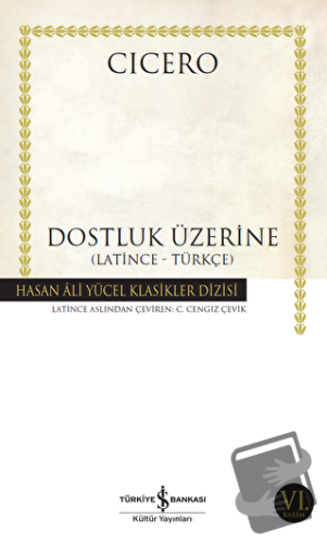 Dostluk Üzerine - Marcus Tullius Cicero - İş Bankası Kültür Yayınları 