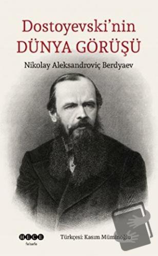 Dostoyevski’nin Dünya Görüşü - Nikolay Aleksandroviç Berdyaev - Hece Y