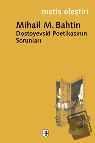 Dostoyevski Poetikasının Sorunları - Mikhail Bakhtin - Metis Yayınları