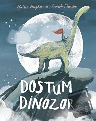 Dostum Dinozor - Hollie Hughes - Taze Kitap - Fiyatı - Yorumları - Sat