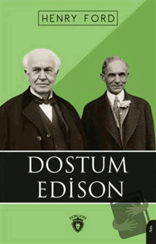 Dostum Edison - Henry Ford - Dorlion Yayınları - Fiyatı - Yorumları - 