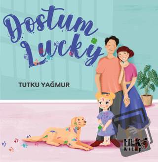 Dostum Lucky - Tutku Yağmur - Tilki Kitap - Fiyatı - Yorumları - Satın