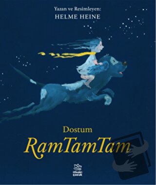 Dostum RamTamTam - Helme Heine - İthaki Çocuk Yayınları - Fiyatı - Yor