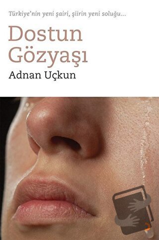 Dostun Gözyaşı - Adnan Uçkun - Cinius Yayınları - Fiyatı - Yorumları -