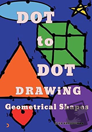 Dot to Dot Drawing Geometrical Shapes - Ayla Karaduman - Cinius Yayınl