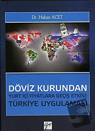 Döviz Kurundan Yurt İçi Fiyatlara Geçiş Etkisi: Türkiye Uygulaması - H