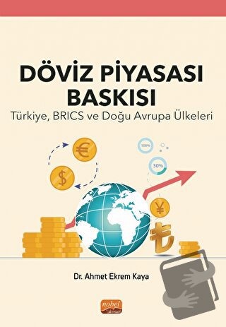 Döviz Piyasası Baskısı - Türkiye, BRICS ve Doğu Avrupa Ülkeleri - Ahme