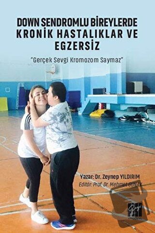 Down Sendromlu Bireylerde Kronik Hastalıklar ve Egzersiz - Zeynep Yıld