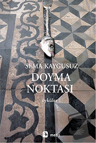 Doyma Noktası - Sema Kaygusuz - Metis Yayınları - Fiyatı - Yorumları -