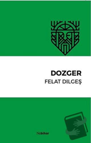 Dozger - Felat Dilgeş - Nubihar Yayınları - Fiyatı - Yorumları - Satın