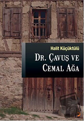 Dr. Çavuş ve Cemal Ağa - Halit Küçüktülü - Cinius Yayınları - Fiyatı -