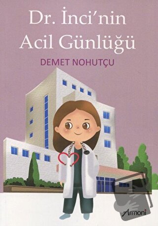 Dr. İnci'nin Acil Günlüğü - Demet Nohutçu - Armoni Yayıncılık - Fiyatı