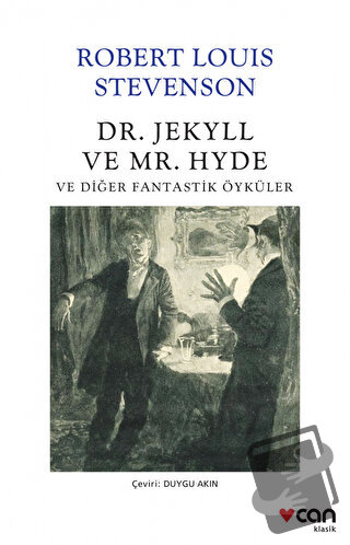 Dr. Jekyll ve Mr. Hyde ve Diğer Fantastik Öyküler - Robert Louis Steve