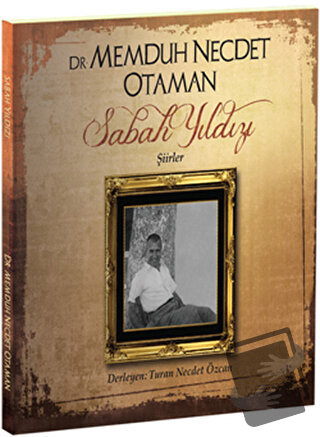 Dr. Memduh Necdet Otaman - Sabah Yıldızı - Turan Necdet Özcan - Boyut 