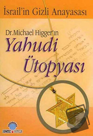 Dr. Michael Higger’ın Yahudi Ütopyası - Michael Higger - Ozan Yayıncıl