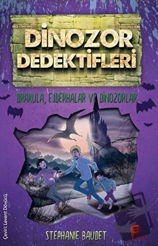 Drakula, Ejderhalar ve Dinozorlar - Dinozor Dedektifleri - Stephanie B