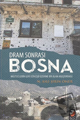 Dram Sonrası Bosna - N. Aslı Şirin Öner - IQ Kültür Sanat Yayıncılık -