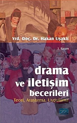 Drama ve İletişim Becerileri - Hakan Uşaklı - Nobel Akademik Yayıncılı