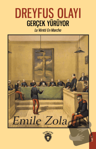 Dreyfus Olayı Gerçek Yürüyor - Emile Zola - Dorlion Yayınları - Fiyatı